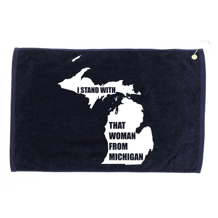 I Stand With That Woman From Michigan Grommeted Golf Towel