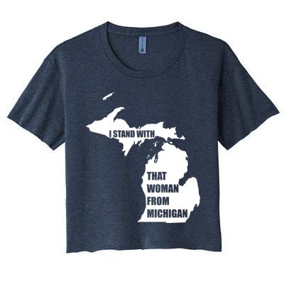 I Stand With That Woman From Michigan Crop Top