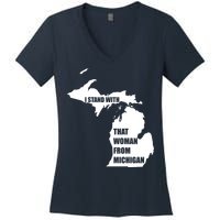 I Stand With That Woman From Michigan Women's V-Neck T-Shirt
