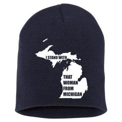 I Stand With That Woman From Michigan Short Acrylic Beanie