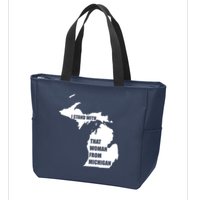 I Stand With That Woman From Michigan Zip Tote Bag