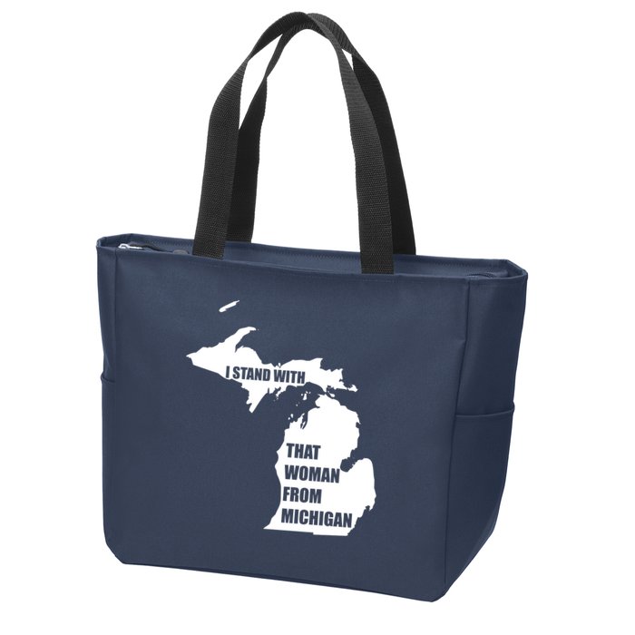 I Stand With That Woman From Michigan Zip Tote Bag