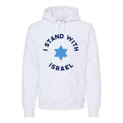 I Stand With Israel With Star Of David Jewish Gift Premium Hoodie