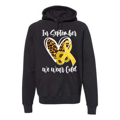 In Septemeber We Wear Gold Childhood Cancer Premium Hoodie