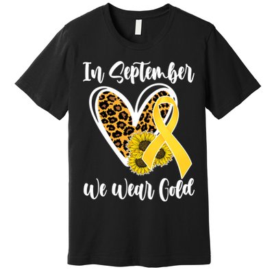 In Septemeber We Wear Gold Childhood Cancer Premium T-Shirt