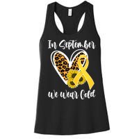 In Septemeber We Wear Gold Childhood Cancer Women's Racerback Tank