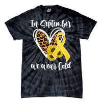 In Septemeber We Wear Gold Childhood Cancer Tie-Dye T-Shirt