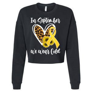 In Septemeber We Wear Gold Childhood Cancer Cropped Pullover Crew