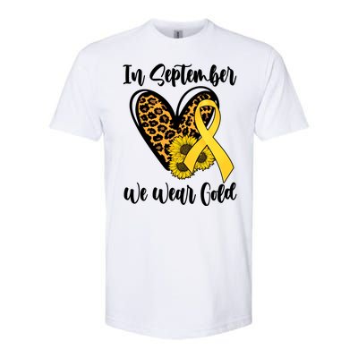 In Septemeber We Wear Gold Childhood Cancer Softstyle CVC T-Shirt