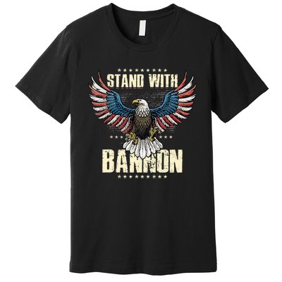 I Stand With Bannon Patriotic Premium T-Shirt