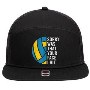 I'm sorry was that your face I hit funny Volleyball Player 7 Panel Mesh Trucker Snapback Hat