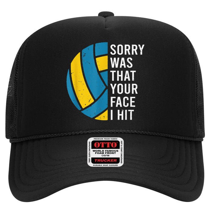 I'm sorry was that your face I hit funny Volleyball Player High Crown Mesh Back Trucker Hat