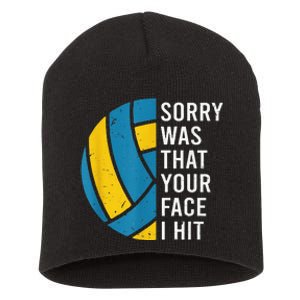 I'm sorry was that your face I hit funny Volleyball Player Short Acrylic Beanie