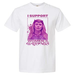 I Support Women’s Wrongs Garment-Dyed Heavyweight T-Shirt