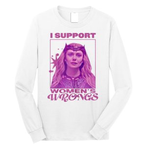 I Support Women’s Wrongs Long Sleeve Shirt