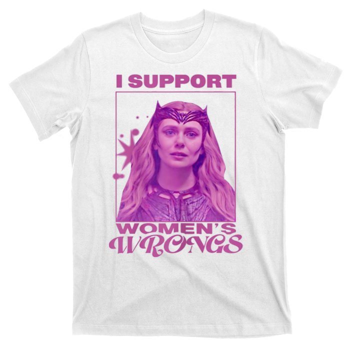 I Support Women’s Wrongs T-Shirt