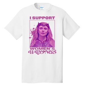 I Support Women’s Wrongs Tall T-Shirt