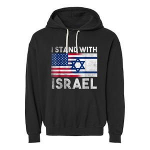 I Stand With Israel - Pray For Israel - US and Israel Flag Garment-Dyed Fleece Hoodie