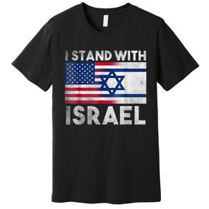 I Stand With Israel - Pray For Israel - US and Israel Flag Premium T-Shirt