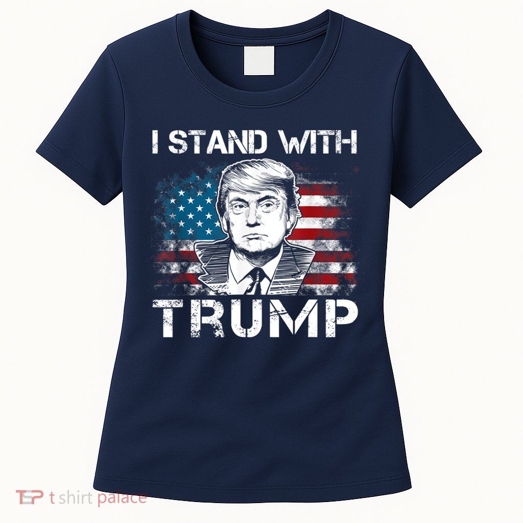 I Stand With Trump Pro Trump Supporter Free Trump Womens T-Shirt