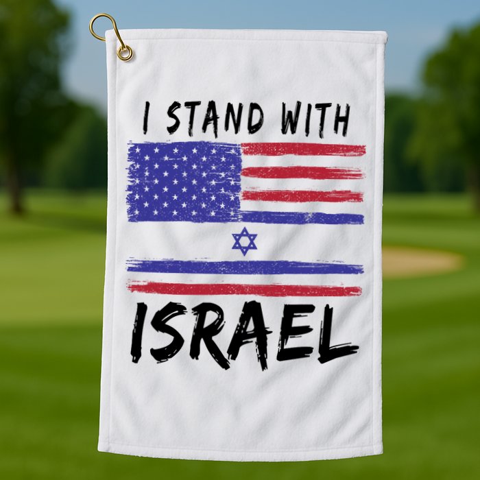 I Stand With Israel Support Israel Golf Towel