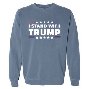 I Stand With Trump Cool Gift Garment-Dyed Sweatshirt