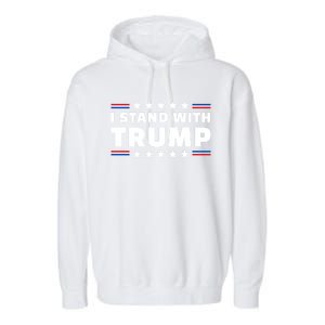 I Stand With Trump Cool Gift Garment-Dyed Fleece Hoodie