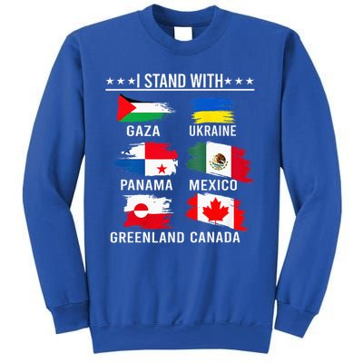 I Stand With Canada Greenland Mexico Panama Gaza Ukraine  Sweatshirt