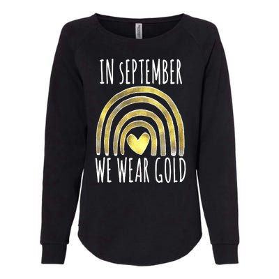 In September We Wear Gold Childhood Cancer Rainbow Womens California Wash Sweatshirt