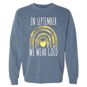 In September We Wear Gold Childhood Cancer Rainbow Garment-Dyed Sweatshirt