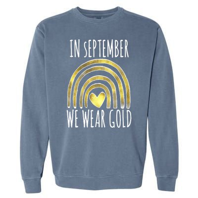 In September We Wear Gold Childhood Cancer Rainbow Garment-Dyed Sweatshirt