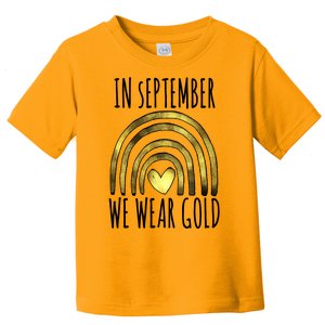 In September We Wear Gold Childhood Cancer Rainbow Toddler T-Shirt