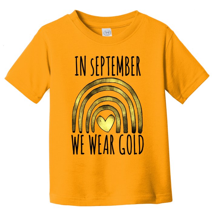 In September We Wear Gold Childhood Cancer Rainbow Toddler T-Shirt