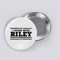 I Stand With Riley Gaines #ProtectWomensSports Button