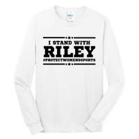 I Stand With Riley Gaines #ProtectWomensSports Tall Long Sleeve T-Shirt