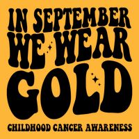 In September We Wear Gold Childhood Cancer Awareness Hoodie