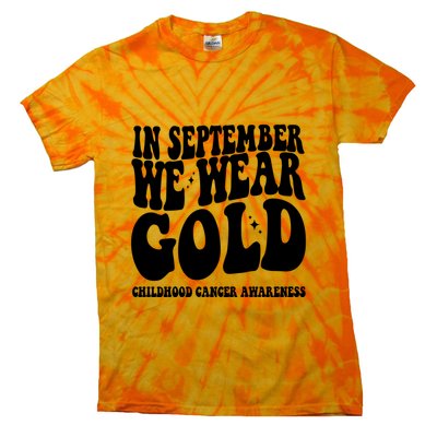 In September We Wear Gold Childhood Cancer Awareness Tie-Dye T-Shirt