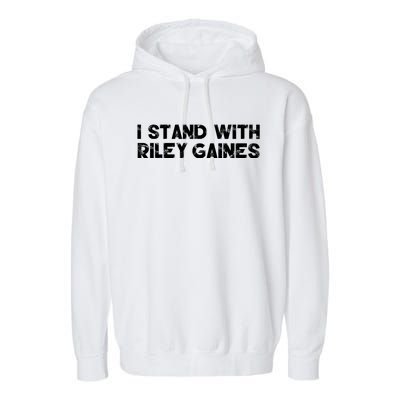 I Stand With Riley Gaines Garment-Dyed Fleece Hoodie