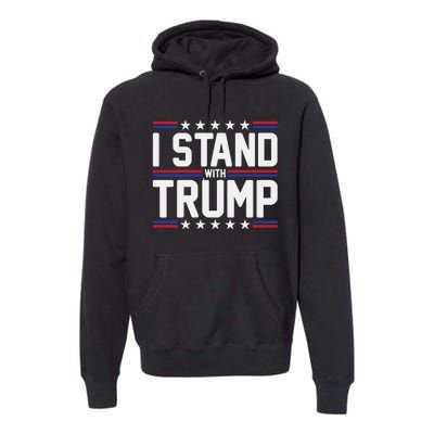 I Stand With Trump Premium Hoodie