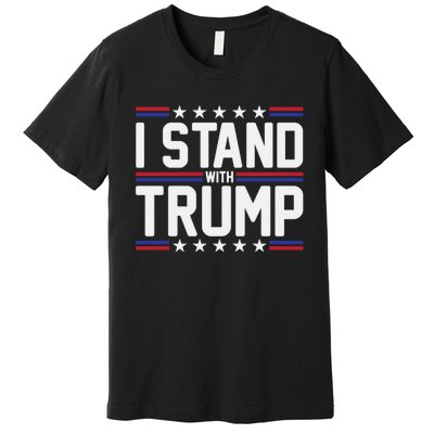 I Stand With Trump Premium T-Shirt