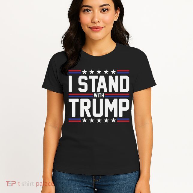 I Stand With Trump Womens T-Shirt