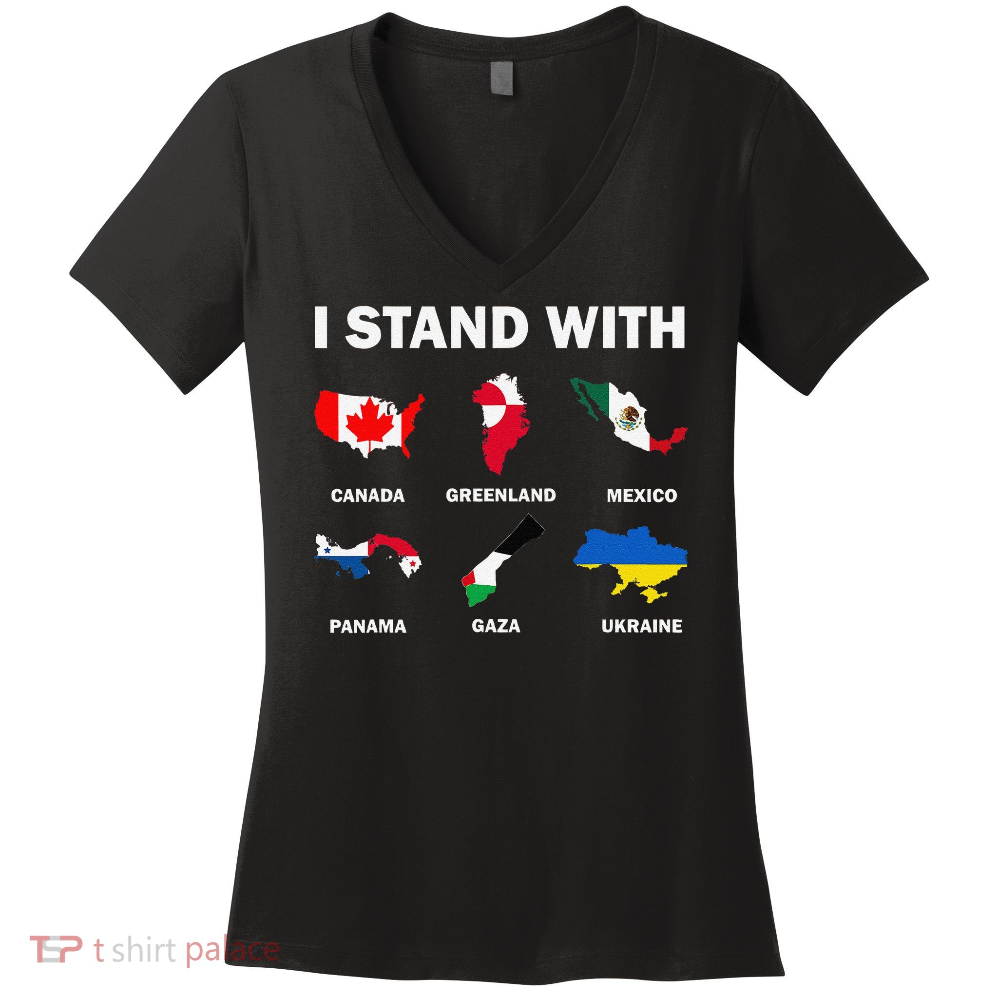 I Stand With Canada Greenland Mexico Panama Gaza Ukraine Women's V-Neck T-Shirt