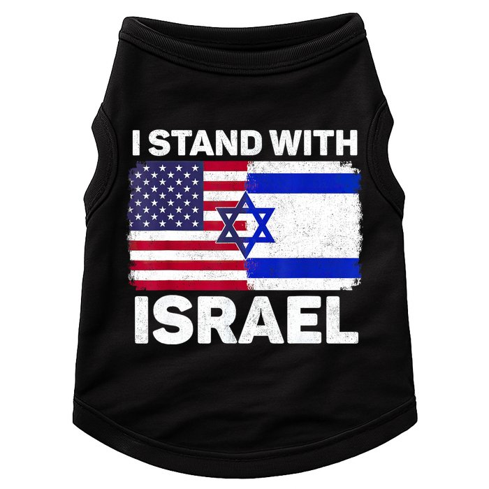 I Stand With Israel Usa American Flag With Israel Flag Doggie Tank