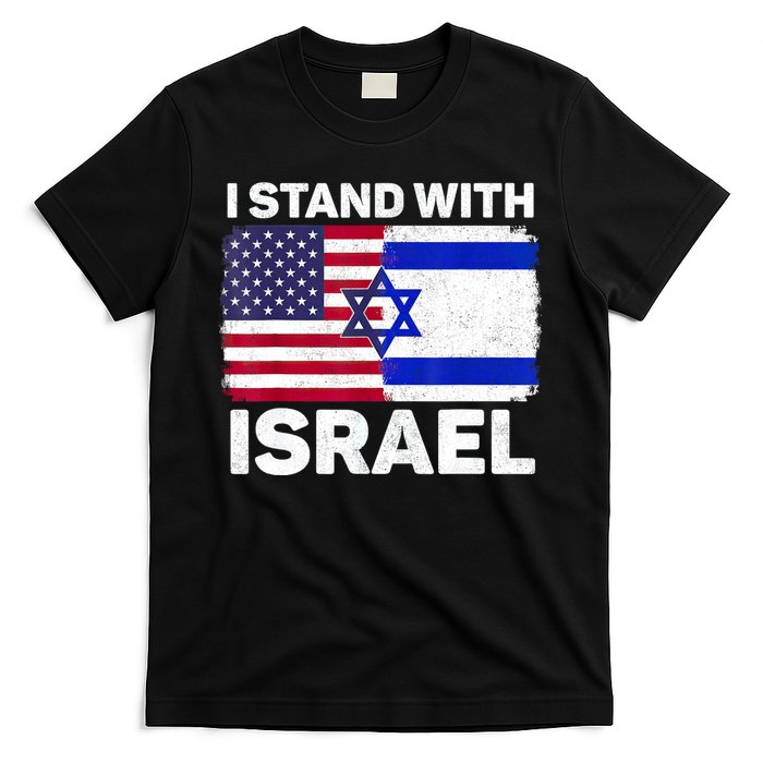 I Stand With Israel Usa American Flag With Israel Flag T-Shirt