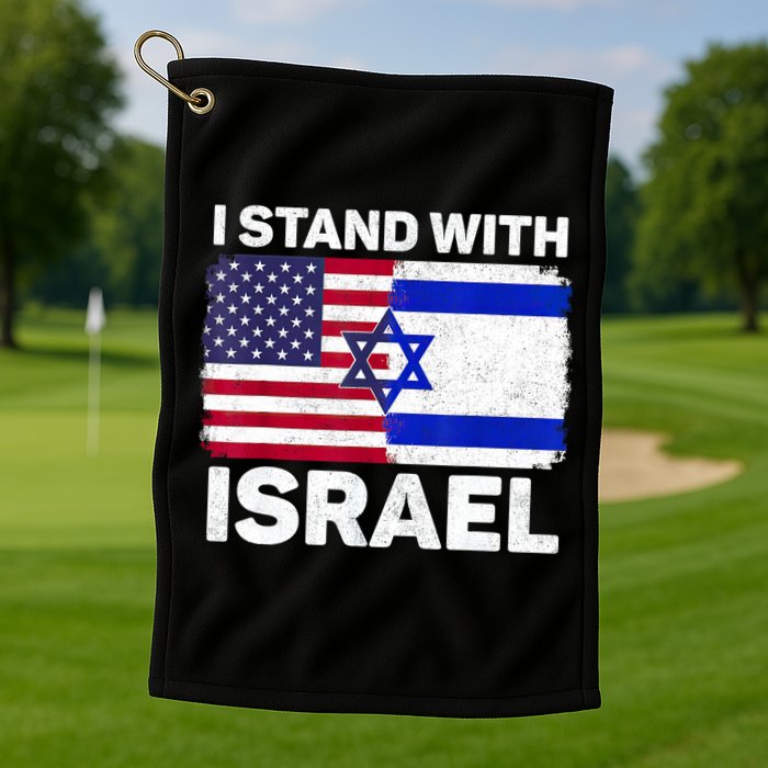 I Stand With Israel Usa American Flag With Israel Flag Golf Towel