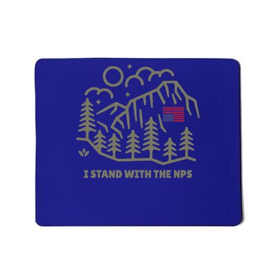 I Stand With The Support Our National Parks Nature Love  Mousepad