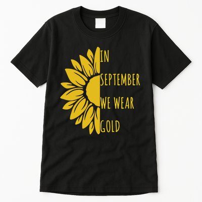 In September We Wear Gold Childhood Cancer Sunflower Tall T-Shirt