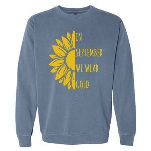 In September We Wear Gold Childhood Cancer Sunflower Garment-Dyed Sweatshirt