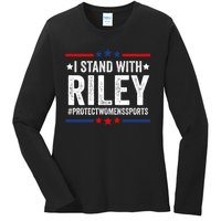 I Stand With Riley Gaines #ProtectWomensSports Ladies Long Sleeve Shirt