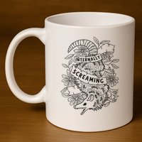 Internally Screaming Weird Sarcastic Funny Opossum Possum 11oz C Handle Ceramic Mug
